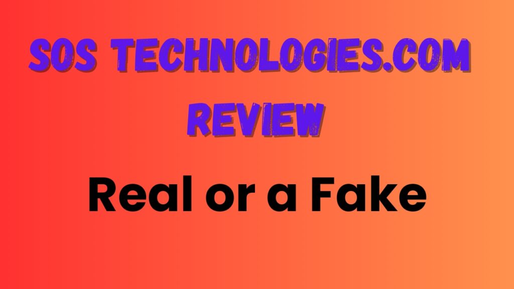 SOS Technologies.com review: Is it Real or a Fake?