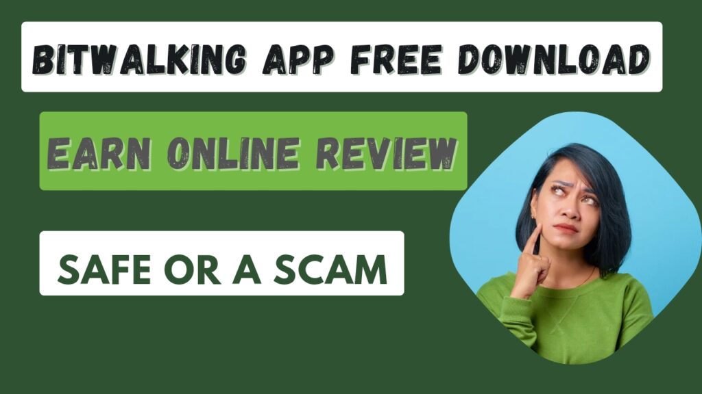 Bitwalking App Free Download Review: Is it Safe or a Scam?