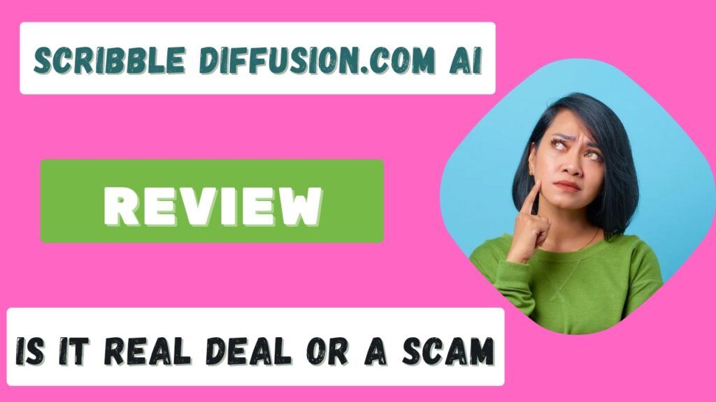 Scribble Diffusion.com AI Review: Is it Real Deal or a Scam?